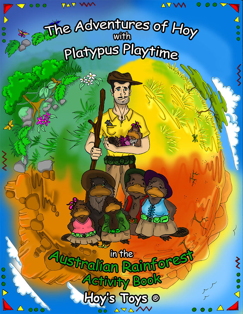 The Adventures of Hoy with Platypus Playtime in the Australian Rainforest Activity Book
